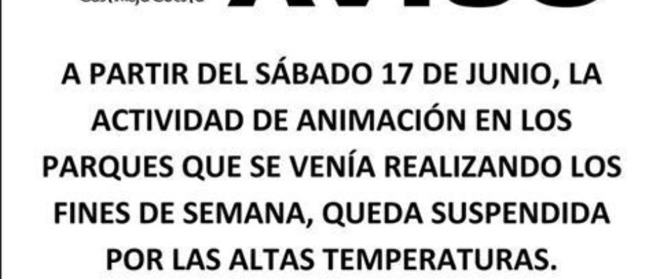cartel aviso suspensión animación en los parques junio